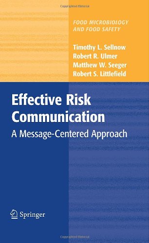 Effective Risk Communication A Messagecentered Approach 1st Edition Timothy L Sellnow