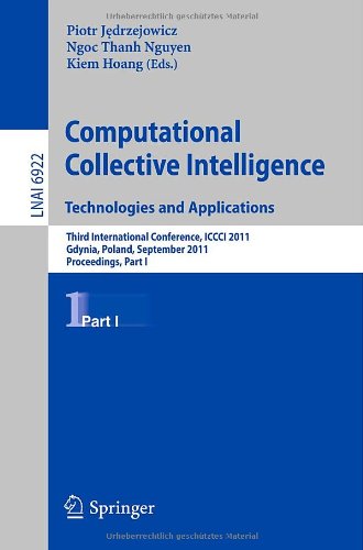 Computational Collective Intelligence Technologies And Applications Third International Conference Iccci 2011 Gdynia Poland September 2123 2011 Proceedings Part I 1st Edition Jan Treur Auth