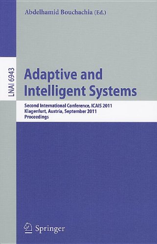 Adaptive And Intelligent Systems Second International Conference Icais 2011 Klagenfurt Austria September 68 2011 Proceedings 1st Edition Nicol Cesabianchi Auth
