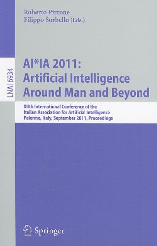 Aiia 2011 Artificial Intelligence Around Man And Beyond Xiith International Conference Of The Italian Association For Artificial Intelligence Palermo Italy September 1517 2011 Proceedings 1st Edition Stephen Grossberg Auth