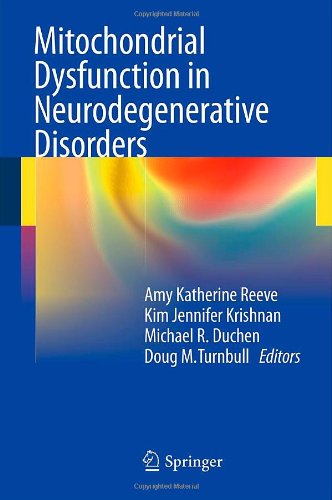 Mitochondrial Dysfunction In Neurodegenerative Disorders 1st Edition Amy Katherine Reeve