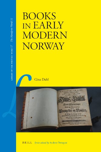 Books In Early Modern Norway Library Of The Written Word The Handpress World 11 Gina Dahl
