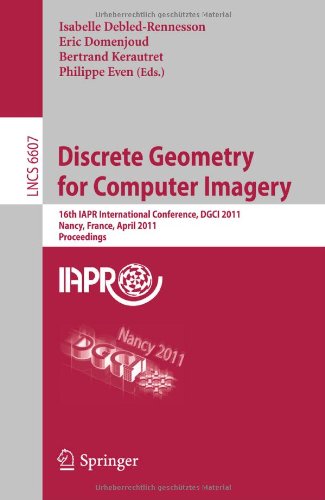 Discrete Geometry For Computer Imagery 16th Iapr International Conference Dgci 2011 Nancy France April 68 2011 Proceedings 1st Edition Agns Desolneux Auth