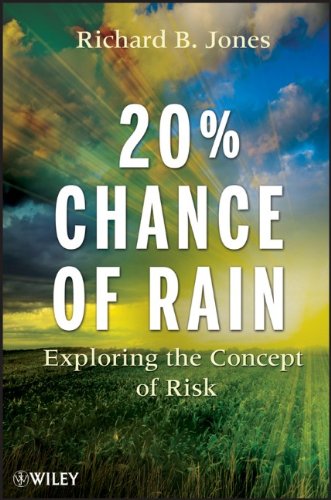 20 Chance Of Rain Exploring The Concept Of Risk 2nd Edition Richard B Jones