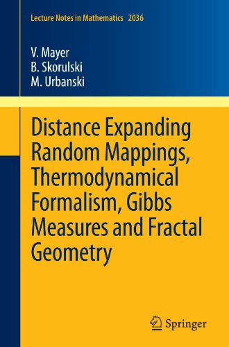 Distance Expanding Random Mappings Thermodynamical Formalism Gibbs Measures And Fractal Geometry 1st Edition Volker Mayer