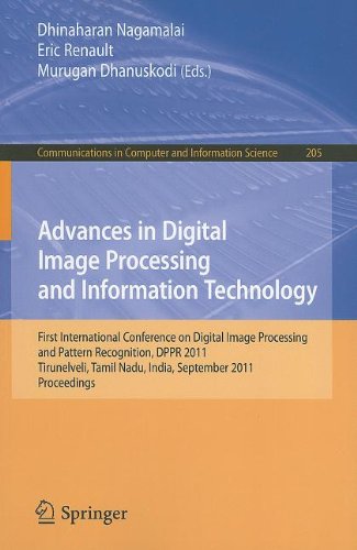 Advances In Digital Image Processing And Information Technology First International Conference On Digital Image Processing And Pattern Recognition Dppr 2011 Tirunelveli Tm Nadu India September 2325 2011 Proceedings 1st Edition Sudipta Roy