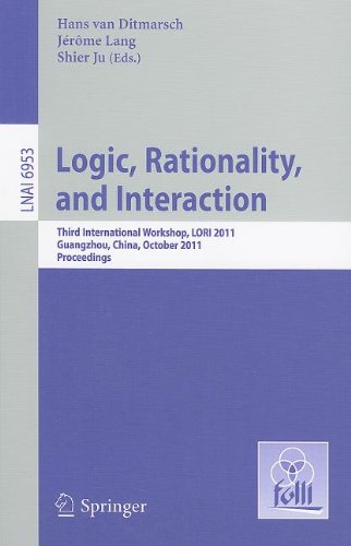 Logic Rationality And Interaction Third International Workshop Lori 2011 Guangzhou China October 1013 2011 Proceedings 1st Edition Johan Van Benthem