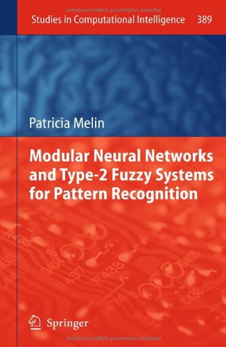 Modular Neural Networks And Type2 Fuzzy Systems For Pattern Recognition 1st Edition Patricia Melin Auth