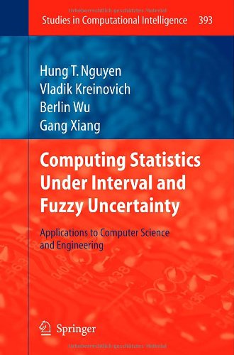 Computing Statistics Under Interval And Fuzzy Uncertainty Applications To Computer Science And Engineering 1st Edition Hung T Nguyen