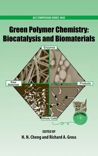 Green Polymer Chemistry Biocatalysis And Biomaterials 1st Edition H N Cheng