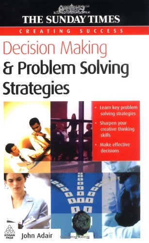 Decision Making And Problem Solving Strategies 1st John Adair
