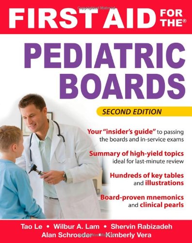 First Aid For The Pediatric Boards 2nd Edition 2nd Edition Tao Le