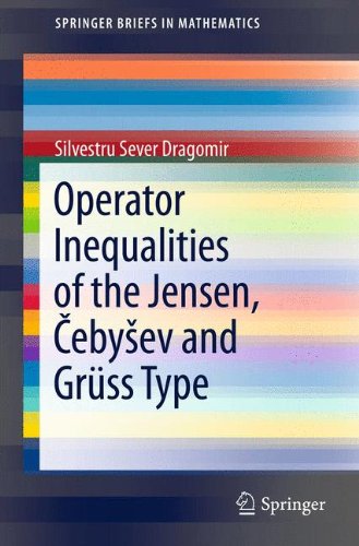 Operator Inequalities Of The Jensen Ebyev And Grss Type 1st Edition Silvestru Sever Dragomir Auth