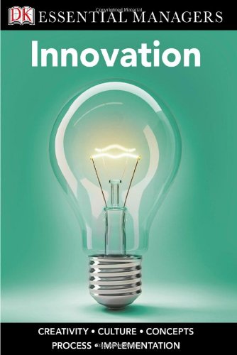 Dk Essential Managers Innovation 1st Edition John Bessant