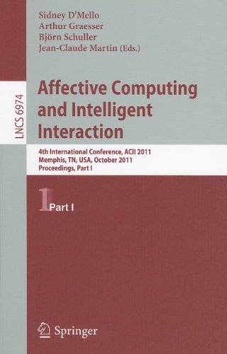 Affective Computing And Intelligent Interaction 4th International Conference Acii 2011 Memphis Tn Usa October 912 2011 Proceedings Part I 1st Edition Arvid Kappas Auth