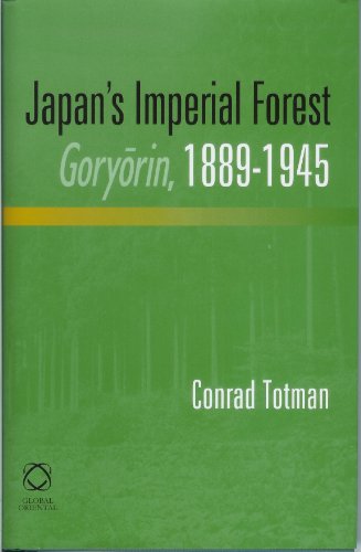 Japans Imperial Forest Goryorin 18891946 Conrad Totman