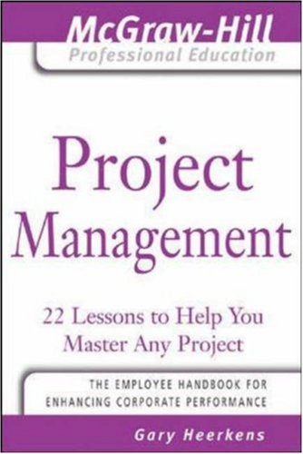 Project Management 24 Lessons To Help You Master Any Project 1st Gary Heerkens