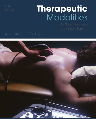 Therapeutic Modalities For Sports Medicine And Athletic Training 6th Edition William E Prentice