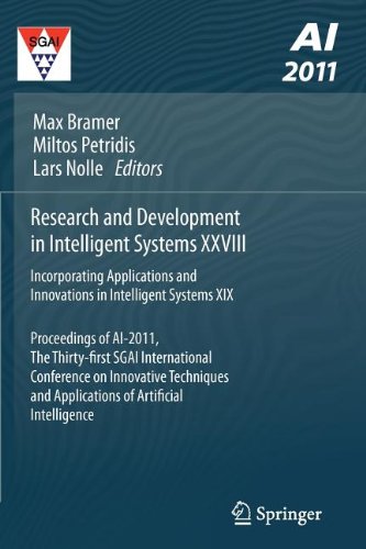 Research And Development In Intelligent Systems Xxviii Incorporating Applications And Innovations In Intelligent Systems Xix Proceedings Of Ai2011 The Thirtyfirst Sgai International Conference On Innovative Techniques And Applications Of Artificial In 1st Edition Frederic Stahl