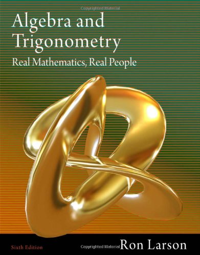 Algebra And Trigonometry Real Mathematics Real People 6th Ron Larson