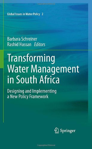 Transforming Water Management In South Africa Designing And Implementing A New Policy Framework 1st Edition Barbara Van Koppen