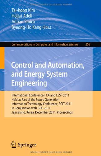 Control And Automation And Energy System Engineering International Conferences Ca And Ces3 2011 Held As Part Of The Future Generation Information Technology Conference Fgit 2011 In Conjunction With Gdc 2011 Jeju Island Korea December 810 2011 1st Edition Sheng Jin
