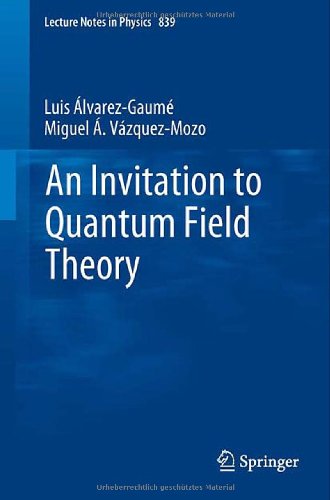 An Invitation To Quantum Field Theory 1st Edition Luis Alvarezgaum
