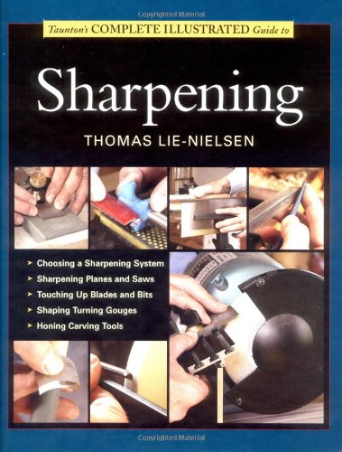Tauntons Complete Illustrated Guide To Sharpening Lienielsen Thomas