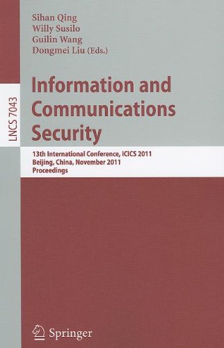 Information And Communications Security 13th International Conference Icics 2011 Beijing China November 2326 2011 Proceedings 1st Edition Joseph K Liu