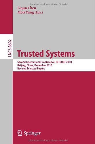Trusted Systems Second International Conference Intrust 2010 Beijing China December 1315 2010 Revised Selected Papers 1st Edition Andreas Reiter