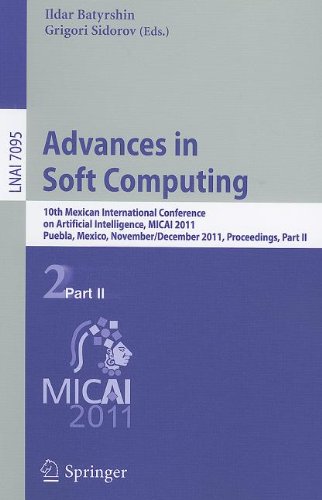 Advances In Soft Computing 10th Mexican International Conference On Artificial Intelligence Micai 2011 Puebla Mexico November 26 December 4 2011 Proceedings Part Ii 1st Edition Leticia Cervantes