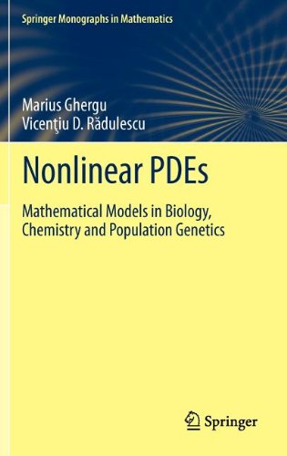 Nonlinear Pdes Mathematical Models In Biology Chemistry And Population Genetics 1st Edition Marius Ghergu