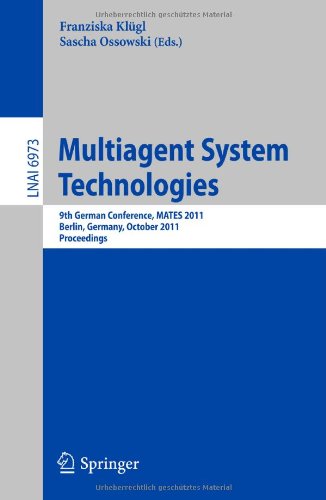 Multiagent System Technologies 9th German Conference Mates 2011 Berlin Germany October 67 2011 Proceedings 1st Edition Olivier Boissier Auth