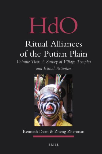 Ritual Alliances Of The Putian Plain Volume Two A Survey Of Village Temples And Ritual Activities Handbook Of Oriental Studies Kenneth Dean