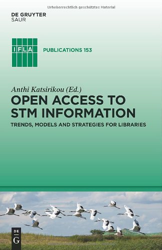 Open Access To Stm Information Trends Models And Strategies For Libraries Anthi Katsirikou