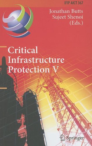 Critical Infrastructure Protection V 5th Ifip Wg 1110 International Conference On Critical Infrastructure Protection Iccip 2011 Hanover Nh Usa March 2325 2011 Revised Selected Papers 1st Edition Mason Rice