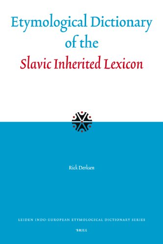 Etymological Dictionary Of The Slavic Inherited Lexicon Bilingual Rick Derksen