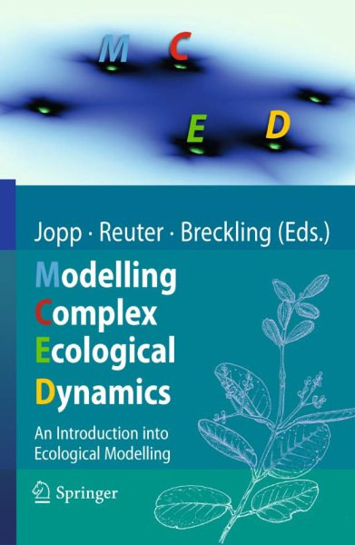 Modelling Complex Ecological Dynamics An Introduction Into Ecological Modelling For Students Teachers Scientists 1st Edition Broder Breckling