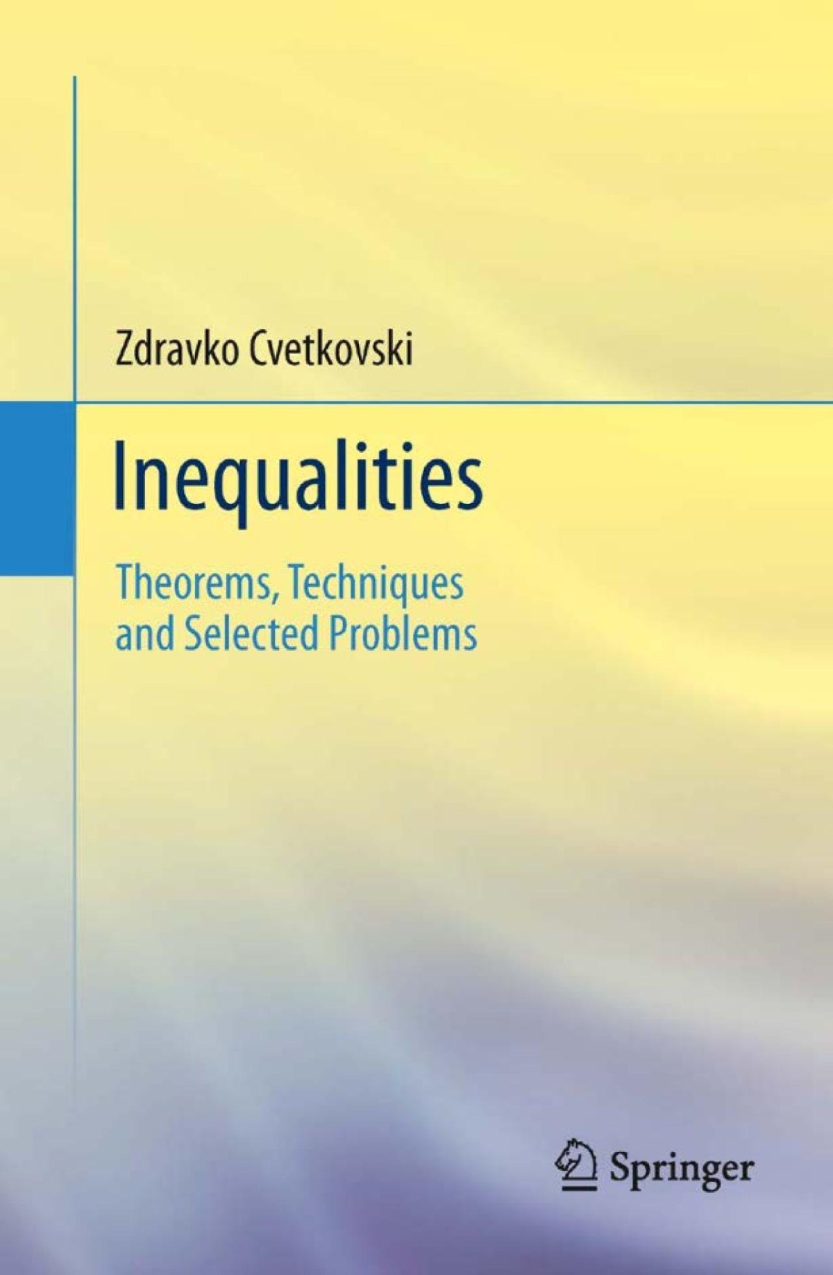 Inequalities Theorems Techniques And Selected Problems 1st Edition Zdravko Cvetkovski