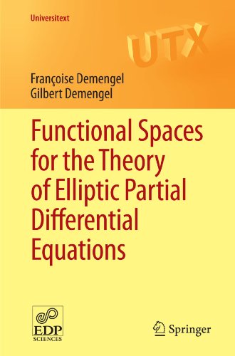 Functional Spaces For The Theory Of Elliptic Partial Differential Equations 1st Edition Franoise Demengel
