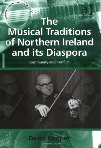 The Musical Traditions Of Northern Ireland And Its Diaspora David Cooper