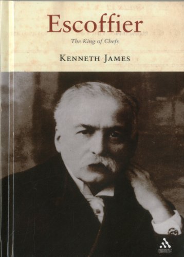 Escoffier The King Of Chefs Kenneth James