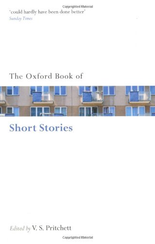 The Oxford Book Of Short Stories Oxford Books Of Prose Verse V S Pritchett