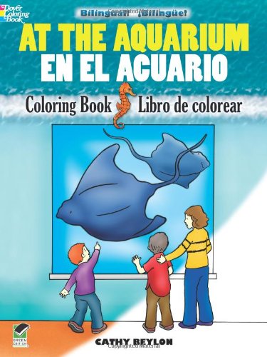 At The Aquariumen El Acuario Bilingual Coloring Book Bilingual English And Spanish Edition Cathy Beylon