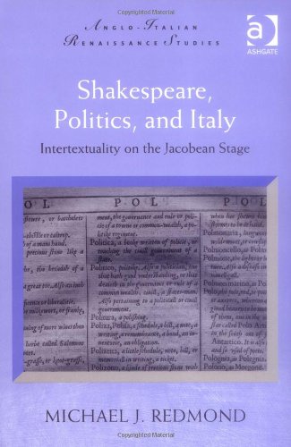 Shakespeare Politics And Italy Michael J Redmond