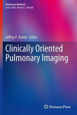 Clinically Oriented Pulmonary Imaging 1st Edition Arlene Sirajuddin Auth