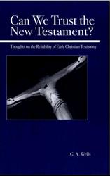 Can We Trust The New Testament G A Wells