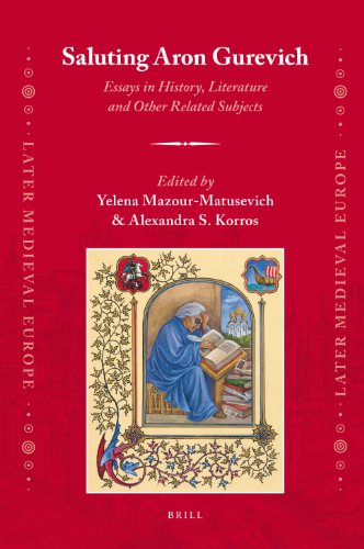 Saluting Aron Gurevich Essays In History Literature And Other Related Subjects Yelena Mazourmatusevich