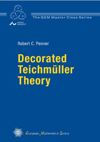 Decorated Teichmuller Theory Robert C Penner