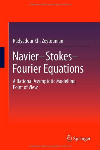 Navierstokesfourier Equations A Rational Asymptotic Modelling Point Of View 1st Edition Radyadour Kh Zeytounian Auth